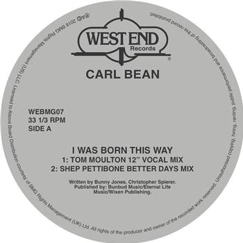 CARL BEAN - I WAS BORN THIS WAY (INC. SHEP PETTIBONE, LARRY LEVAN & TOM MOULTON REMIXES) - West End Records