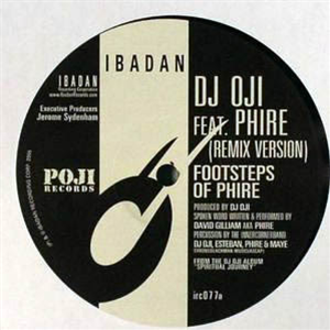DJ Oji / Phire - Footsteps of Phire (Remix Version) - IBADAN