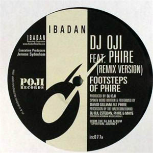 DJ Oji / Phire - Footsteps of Phire (Remix Version) - IBADAN DJ Oji / Phire - Footsteps of Phire (Remix Version) - IBADAN