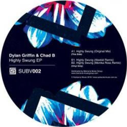Dylan Griffin & Chad B - Highly Swung - Subsonic Music Dylan Griffin & Chad B - Highly Swung - Subsonic Music