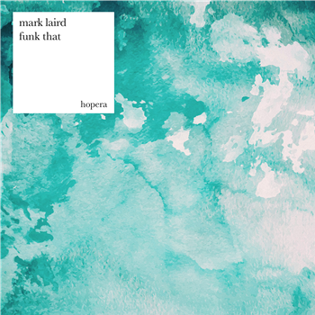 Mark Laird - Funk That EP - Hopera Records