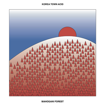 Korea Town Acid - Mahogani Forest - Cosmic Resonance Korea Town Acid - Mahogani Forest - Cosmic Resonance