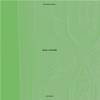 Bergsonist - Solyaris - Where To Now? Records Bergsonist - Solyaris - Where To Now? Records