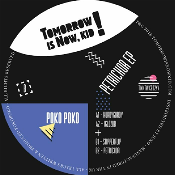 POKO POKO - Petrichor EP - Tomorrow Is Now Kid
