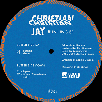Christian Jay - Running EP (Incl. Youandewan Dub) - Butter Side Up Records