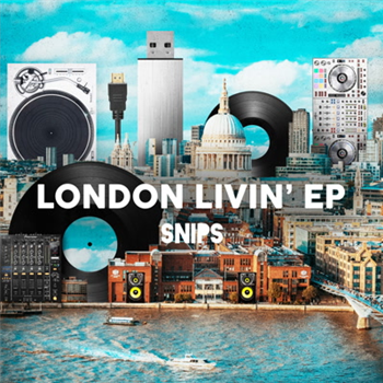 Snips - London Livin EP - Barbershop Records