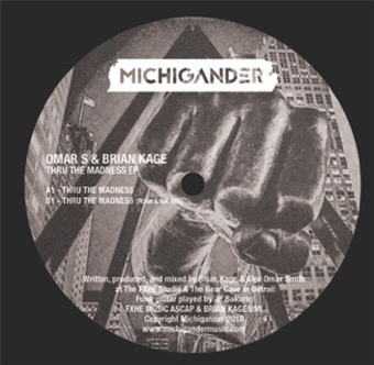 Omar S & Brian Kage - Thru The Madness EP - MICHIGANDER