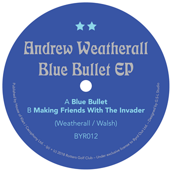 Andrew Weatherall - Blue Bullet EP - Byrd Out