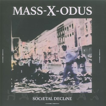Mass-X-Odus - Societal Decline - Aufnahme  Wiedergabe