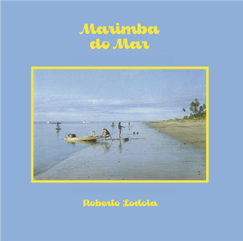 Roberto LODOLA - Marimba Do Mar - BEST RECORD