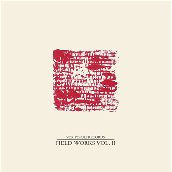 Field Works Vol. II - Va - Vox Populi Records Field Works Vol. II - Va - Vox Populi Records