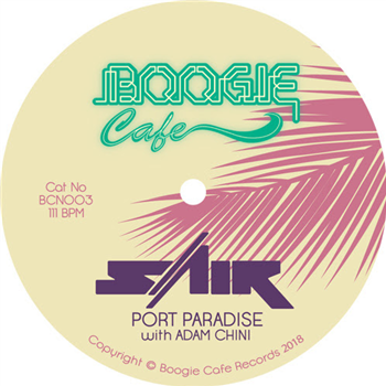 SAIR feat Adam Chini - Port Paradise - Boogie Cafe SAIR feat Adam Chini - Port Paradise - Boogie Cafe