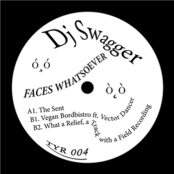DJ Swagger - Faces Whatsoever EP - Thirty Year Records