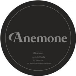 Oleg Mass - Arrival Of His EP - Anemone Recordings Oleg Mass - Arrival Of His EP - Anemone Recordings