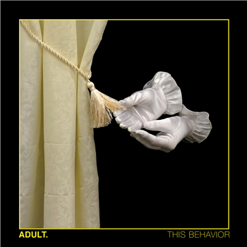 Adult - This Behavior - Dais Records