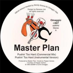 Master Plan - Pushin Too Hard - Omaggio Master Plan - Pushin Too Hard - Omaggio