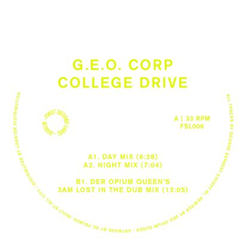 G.e.o. Corp - College Drive (w/ Der Opium Queen Mix) - First Second Label