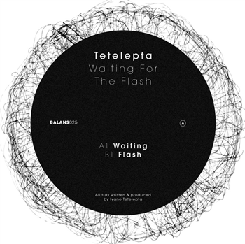 TETELEPTA - WAITING FOR THE FLASH - BALANS