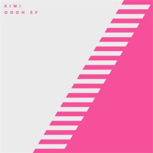 KIWI - OOOH EP (INC. HAMMER REMIX) - 17 STEPS RECORDINGS