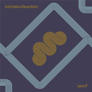 ARCHIE HAMILTON & BENSON HERBERT - SWERVE EP (INC. S.A.M. RESHAPE) - MOSCOW RECORDINGS