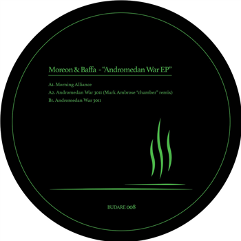 Moreon & Baffa - Andromedan War EP (Incl. Mark Ambrose Remix) - BUDARE Moreon & Baffa - Andromedan War EP (Incl. Mark Ambrose Remix) - BUDARE