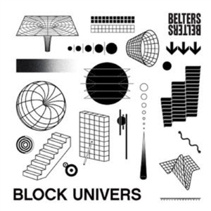 BLOCK UNIVERS - BLOCK UNIVERS BELTERS - BELTERS