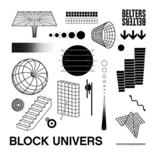 BLOCK UNIVERS - BLOCK UNIVERS BELTERS - BELTERS BLOCK UNIVERS - BLOCK UNIVERS BELTERS - BELTERS