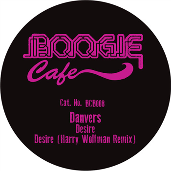 Danvers - Desire EP - Boogie Cafe