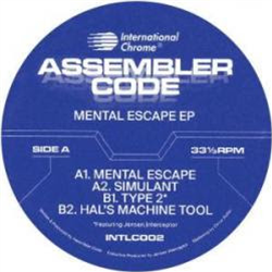 Assembler Code - Mental Escape EP - International Chrome Assembler Code - Mental Escape EP - International Chrome
