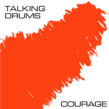 Talking Drums - Courage EP - Dark Entries