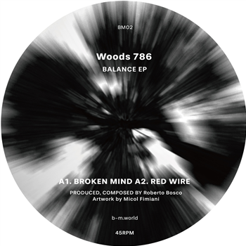 Woods 786 - BALANCE EP - BM Woods 786 - BALANCE EP - BM