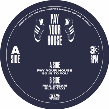 Jeff The Fool - Pay Your House - Thé Chaud Records