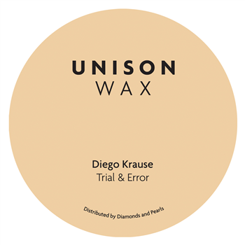 Diego Krause - Trial & Error - Unison Wax