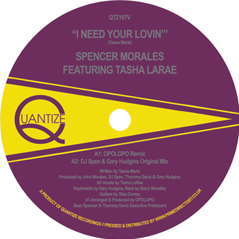 Spencer Morales ft Tasha LaRae -  Need Your Lovin’ - QUANTIZE RECORDINGS