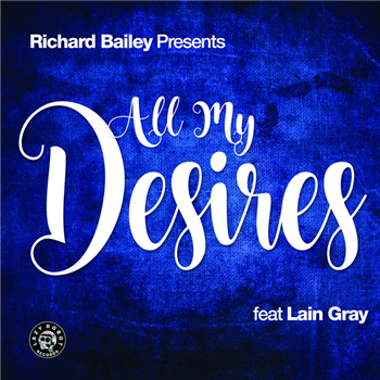 RICHARD BAILEY feat LAIN GRAY - All My Desires (Tom Funk/Fradinho Remixes) - Lazy Robot Records