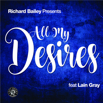 RICHARD BAILEY feat LAIN GRAY - All My Desires (Tom Funk/Fradinho Remixes) - Lazy Robot Records RICHARD BAILEY feat LAIN GRAY - All My Desires (Tom Funk/Fradinho Remixes) - Lazy Robot Records