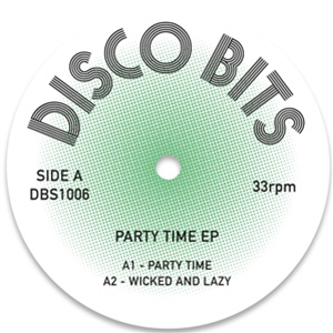 DISCO BITS - PARTY TIME EP - DISCOBITS DISCO BITS - PARTY TIME EP - DISCOBITS