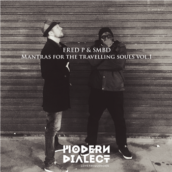 Fred P & SMBD - Mantras for the Travelling Souls (Vol.1) - Modern Dialect