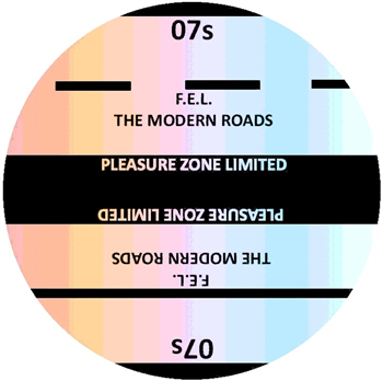 F.E.L. - The Modern Roads - PLEASURE ZONE F.E.L. - The Modern Roads - PLEASURE ZONE