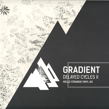 Gradient - Delayed Cycles II - Hello Strange Vinyl Gradient - Delayed Cycles II - Hello Strange Vinyl