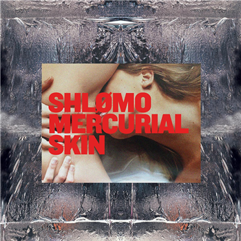 Shlømo - Mercurial Skin [clear vinyl / full colour sleeve] - Taapion Records