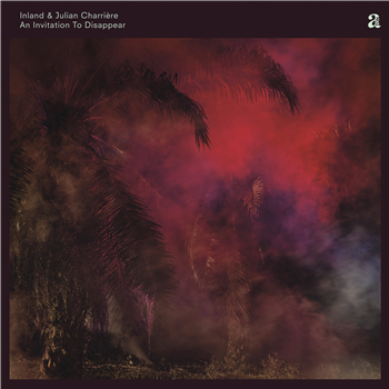Inland & Julian Charriere - An Invitation To
Disappear (2 X LP) - A-Ton Inland & Julian Charriere - An Invitation To
Disappear (2 X LP) - A-Ton