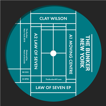 CLAY WILSON - THE LAW OF SEVEN EP - THE BUNKER NEW YORK