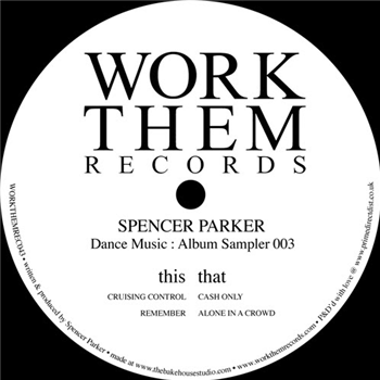 Spencer Parker - Dance Music - WORK THEM RECORDS