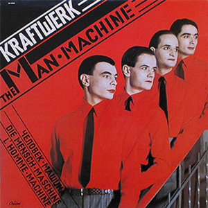 KRAFTWERK - THE MAN MACHINE - CAPITOL KRAFTWERK - THE MAN MACHINE - CAPITOL