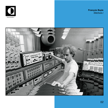 FRANCOIS BAYLE - ELECTRUCS! - Transversales Disques