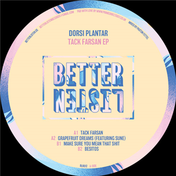 Dorsi Plantar - Tack Farsan - Better Listen Records