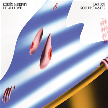 ROISIN MURPHY - JACUZZI ROLLERCOASTER FT. ALI LOVE / CANT HANG ON (PRODUCED BY MAURICE FULTON) - The Vinyl Factory