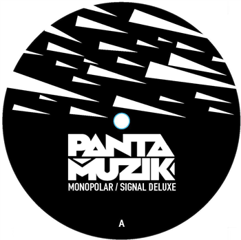 Monopolar / Signal Deluxe - Panta Muzik