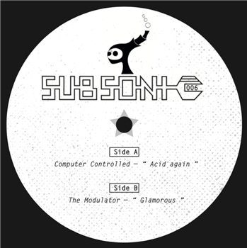 Computer Controlled / The Modulator - SUBSONIC RECORDS Computer Controlled / The Modulator - SUBSONIC RECORDS